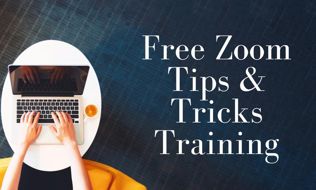 Free Zoom Tips & Tricks Training -> Helpful Recording!
